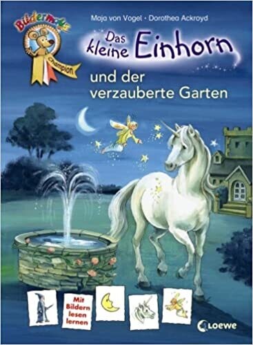 Das kleine Einhorn und der verzauberte Garten, Maja von Vogel