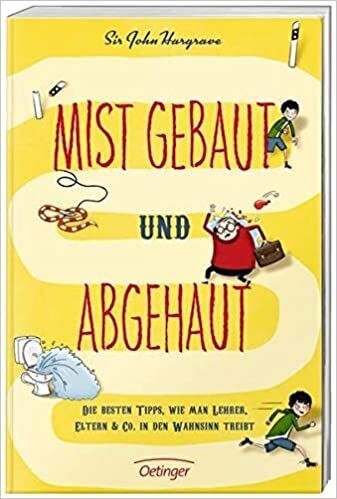 Mist gebaut und abgehaut,  John Hargrave