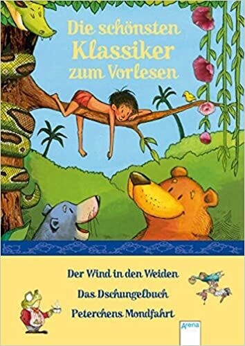 Die schönsten Klassiker zum Vorlesen: Wind in den Weiden/Dschungelbuch/Peterchens Mondfahrt