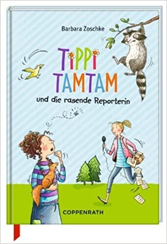 Tippi Tamtam und die rasende Reporterin,  Barbara Zoschke