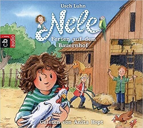 Nele - Ferien auf dem Bauernhof: Ungekürzte Lesung  CD  Usch Luhn