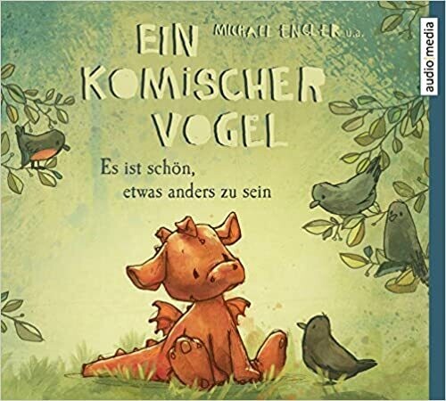 Ein komischer Vogel: Es ist schön, etwas anders zu sein Hörbuch CD