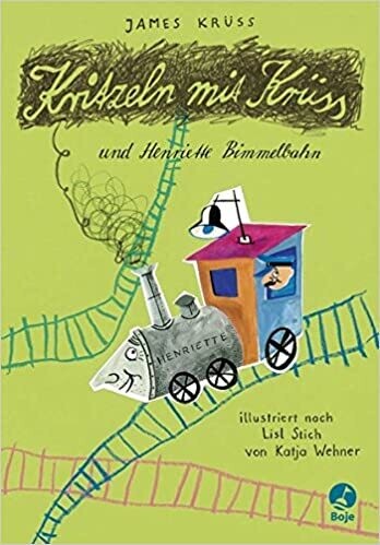Kritzeln mit Krüss und Henriette Bimmelbahn von James Krüss