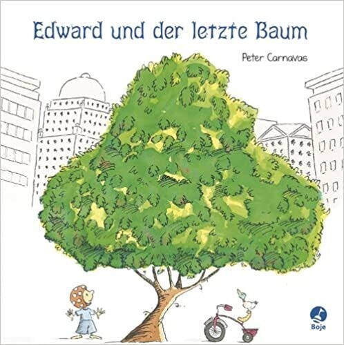 Edward und der letzte Baum von Peter Carnavas