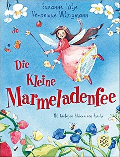 Die kleine Marmeladenfee von Susanne Lütje
