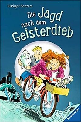 Die Jagd nach dem Geisterdieb von Rüdiger Bertram Die Jagd nach dem Geisterdieb von Rüdiger Bertram