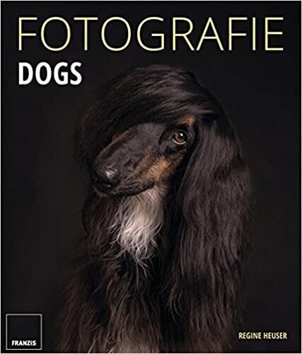 Fotografie Dogs: Lassen Sie Ihre Bilder sprechen, Regine Heuser