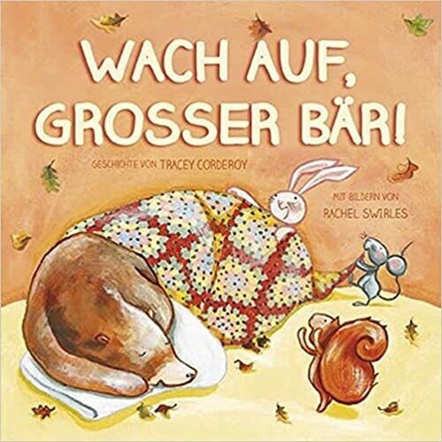 Wach auf, großer Bär! Tracey Corderoy