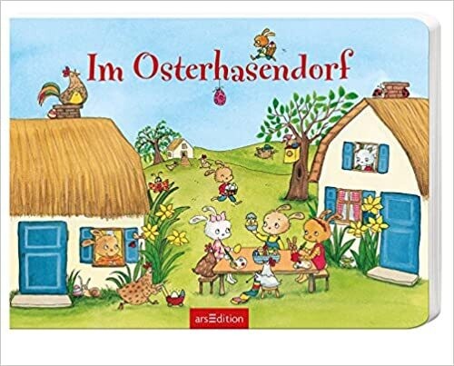Im Osterhasendorf von Maria Höck Im Osterhasendorf von Maria Höck