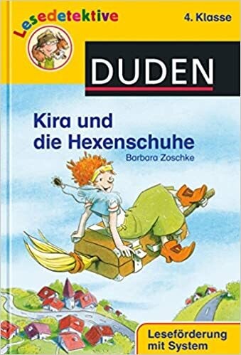 Kira und die Hexenschuhe (4. Kl.) Barbara Zoschke,  (Duden)