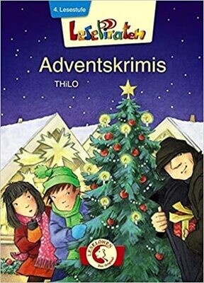 Lesepiraten - Adventskrimis: 4. Lesestufe, THILO