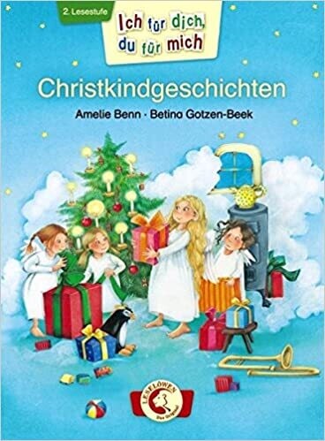 Ich für dich, du für mich -Christkindgeschichten, Amelie Benn: 2. Lesestufe