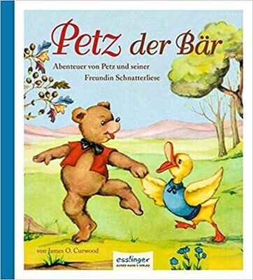 Petz der Bär, Abenteuer von Petz und seiner Freundin Schnatterliese Petz der Bär, Abenteuer von Petz und seiner Freundin Schnatterliese