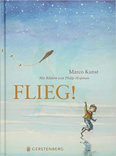Flieg! von Marco Kunst