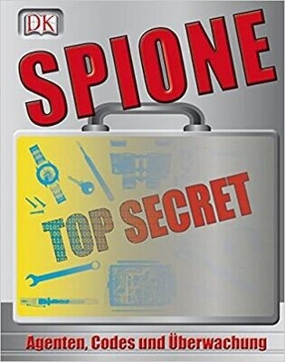 Spione: Agenten, Codes und Überwachung Spione: Agenten, Codes und Überwachung
