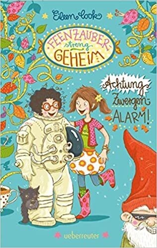 Feenzauber - streng geheim!: Achtung Zwergen-Alarm!