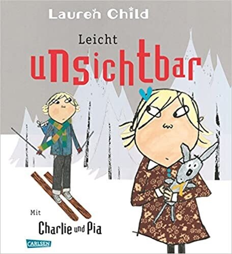 Charly und Pia - Leicht unsichtbar von Lauren Child