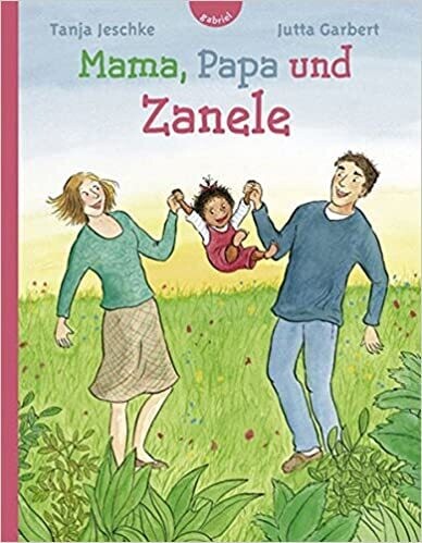 Mama, Papa und Zanele von Tanja Jeschke