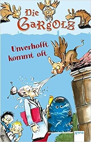 Die Gargolz - Unverhofft kommt oft (1)