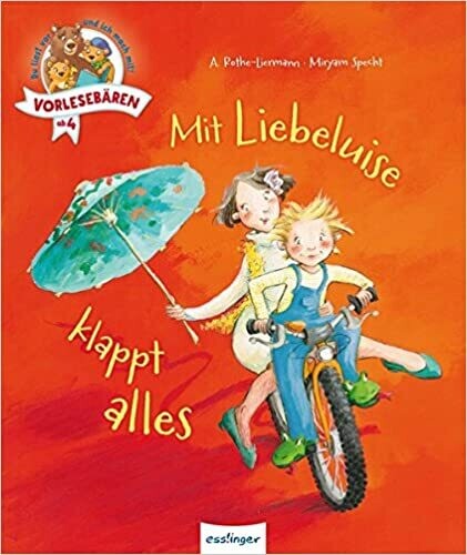 Vorlesebären: Mit Liebeluise klappt alles  Antonia Rothe-Liermann
