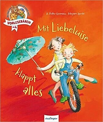 Vorlesebären: Mit Liebeluise klappt alles Antonia Rothe-Liermann Vorlesebären: Mit Liebeluise klappt alles Antonia Rothe-Liermann
