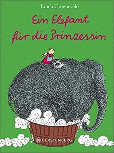 Ein Elefant für die Prinzessin von Linda Groeneveld