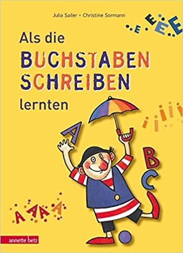 Als die Buchstaben Schreiben lernten, Julia Sailer
