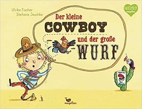 Der kleine Cowboy und der große Wurf,  Ulrike Fischer