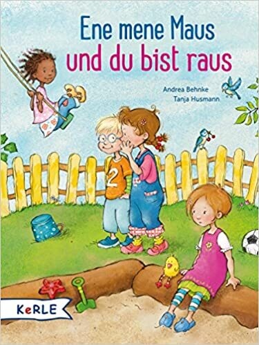 Ene mene Maus und du bist raus von Andrea Behnke