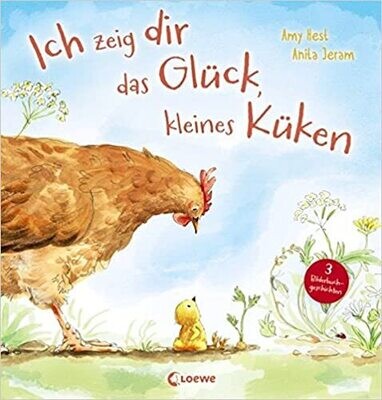 Ich zeig dir das Glück, kleines Küken von Amy Hest Ich zeig dir das Glück, kleines Küken von Amy Hest