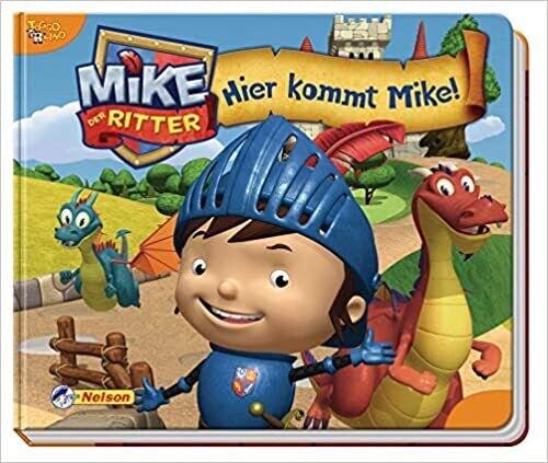 Mike der Ritter: Hier kommt Mike! Pappbilderbuch