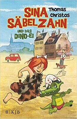 Sina Säbelzahn und das Dino-Ei von Thomas Christos Sina Säbelzahn und das Dino-Ei von Thomas Christos