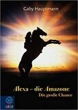 Alexa, die Amazone - Die große Chance, Gaby Hauptmann