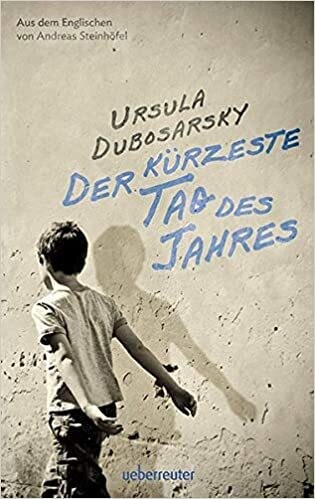 Der kürzeste Tag des Jahres von Ursula Dubosarsky