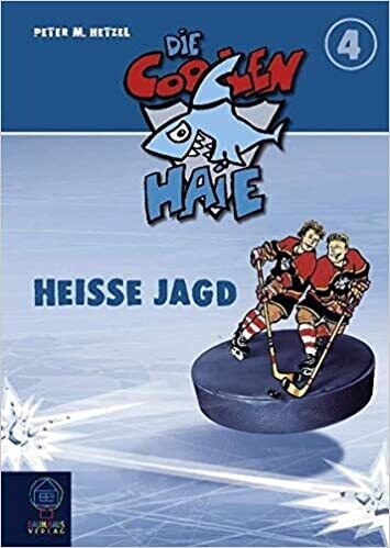 Heisse Jagd: Die coolen Haie Bd. 4