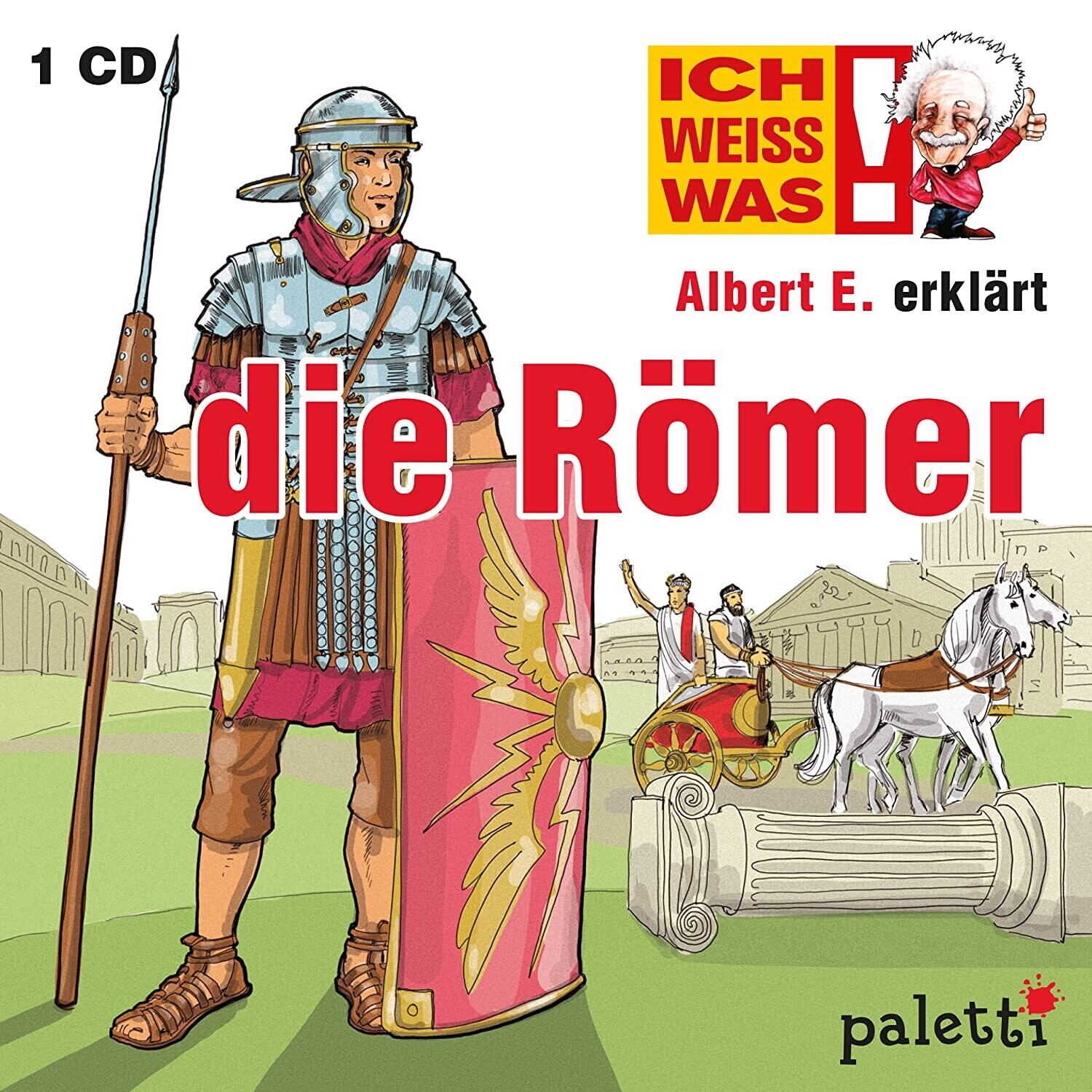 Ich weiss was! Albert E. erklärt die Römer - CD