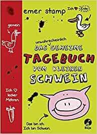 Das unwahrscheinlich geheime Tagebuch vom kleinen Schwein: Band 1 Das unwahrscheinlich geheime Tagebuch vom kleinen Schwein: Band 1