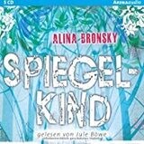 Spiegelkind: Autorisierte Lesefassung Audio CD – Hörbuch, 1. Januar 2012
von Alina Bronsky