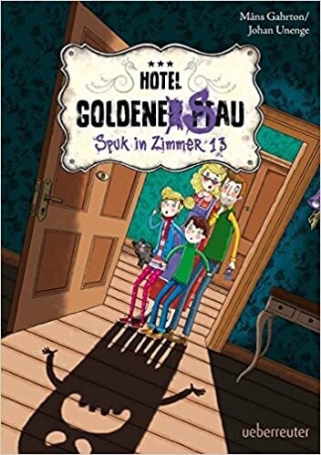Spuk in Zimmer 13: Hotel Goldene Sau,  Måns Gahrton