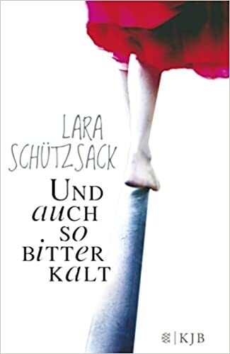 Und auch so bitterkalt: Roman von Lara Schützsack