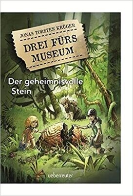 Der geheimnisvolle Stein: Drei fürs Museum, Jonas Torsten Krüger Der geheimnisvolle Stein: Drei fürs Museum, Jonas Torsten Krüger