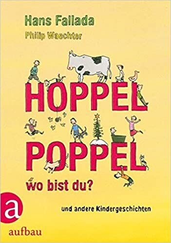 Hoppelpoppel, wo bist du? von Hans Fallada