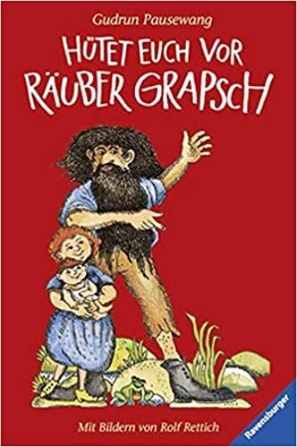 Hütet euch vor Räuber Grapsch, Gudrun Pausewang