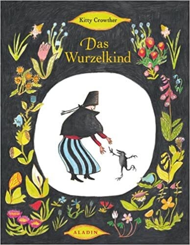 Das Wurzelkind von Kitty Crowther