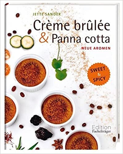 Crème brûlée & Panna cotta, Jette Sander