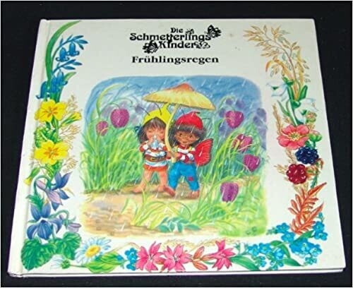 Die Schmetterlingskinder - Frühlingsregen, Angela Mills