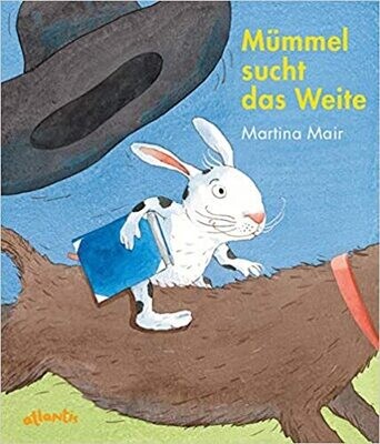 Mümmel sucht das Weite von Martina Mair Mümmel sucht das Weite von Martina Mair
