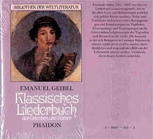 Klassisches Liederbuch der Griechen und Römer in deutscher Nachbildung