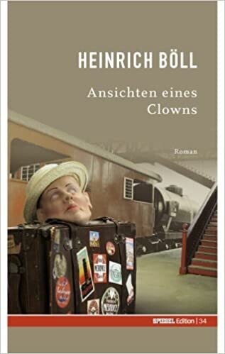Ansichten eines Clowns. SPIEGEL-Edition B. 34 
von Heinrich Böll