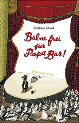 Bühne frei für Papa Bär!, Gebundene Ausgabe, Chaud, Benjamin Bühne frei für Papa Bär!, Gebundene Ausgabe, Chaud, Benjamin